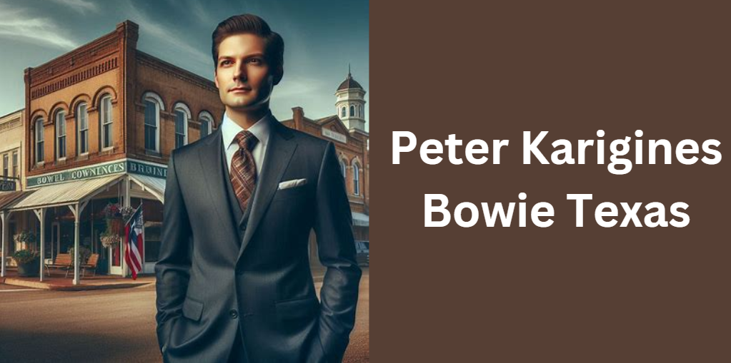 Peter Karigines Bowie Texas