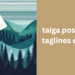 taiga posters with taglines examples