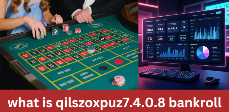 what is qilszoxpuz7.4.0.8 bankroll