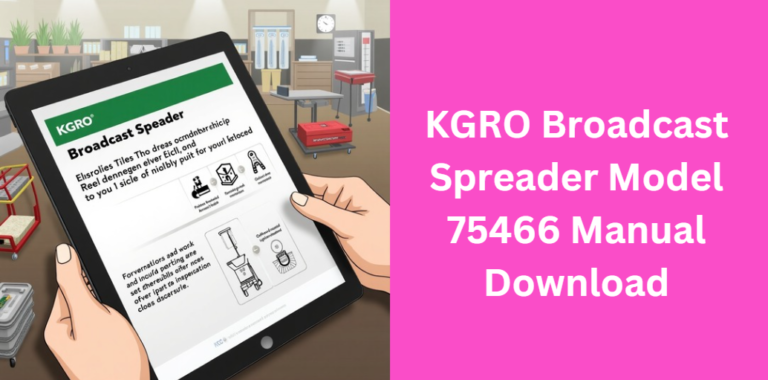 KGRO Broadcast Spreader Model 75466 Manual Download
