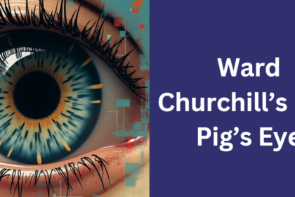 Ward Churchill’s In A Pig’s Eye