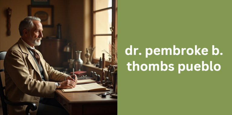 dr. pembroke b. thombs pueblo