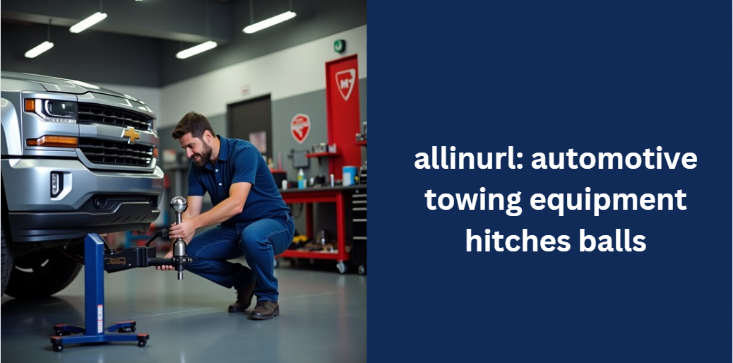 allinurl: automotive towing equipment hitches balls